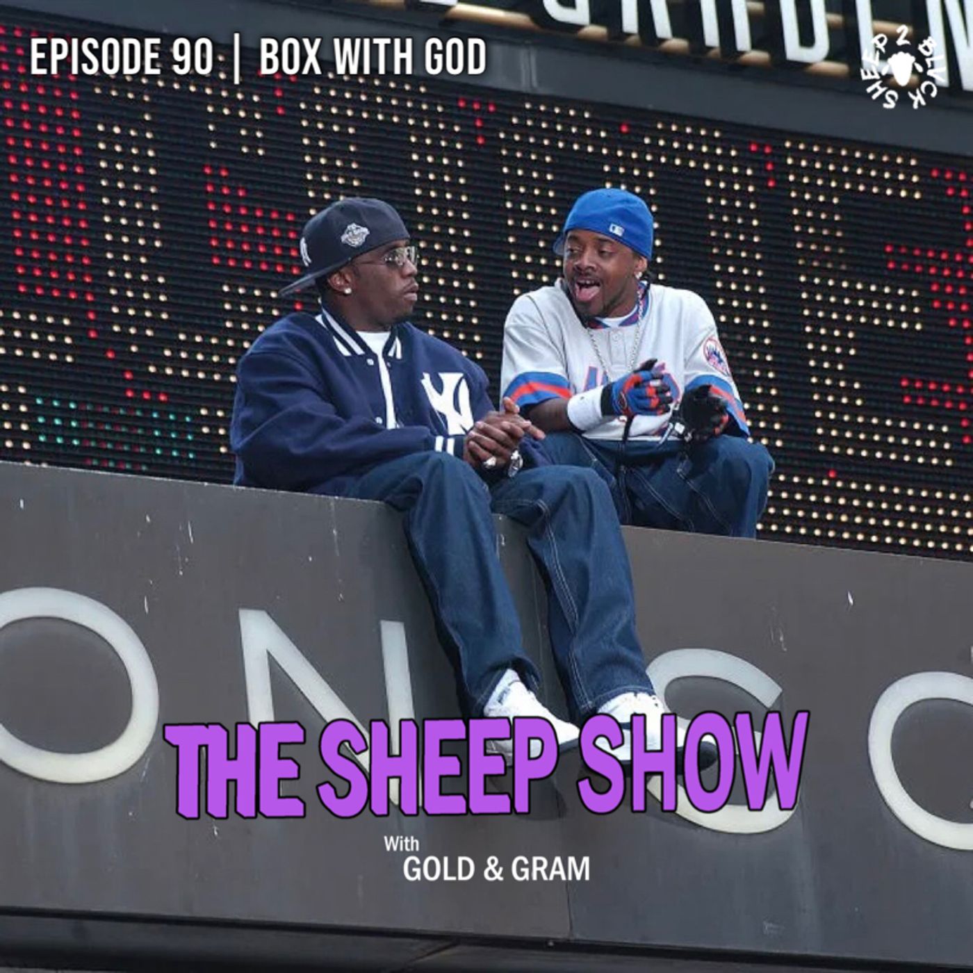 2BLVCKSHEEP’s The Sheep Show - Box With God (Ep. 90)