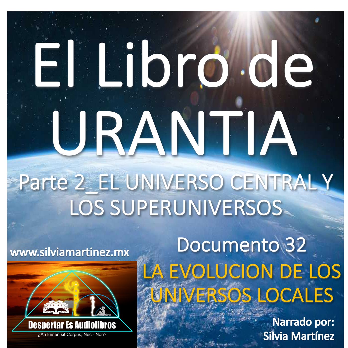 Documento 032: La Evolución de los Universos Locales: El Nacimiento de la Creación