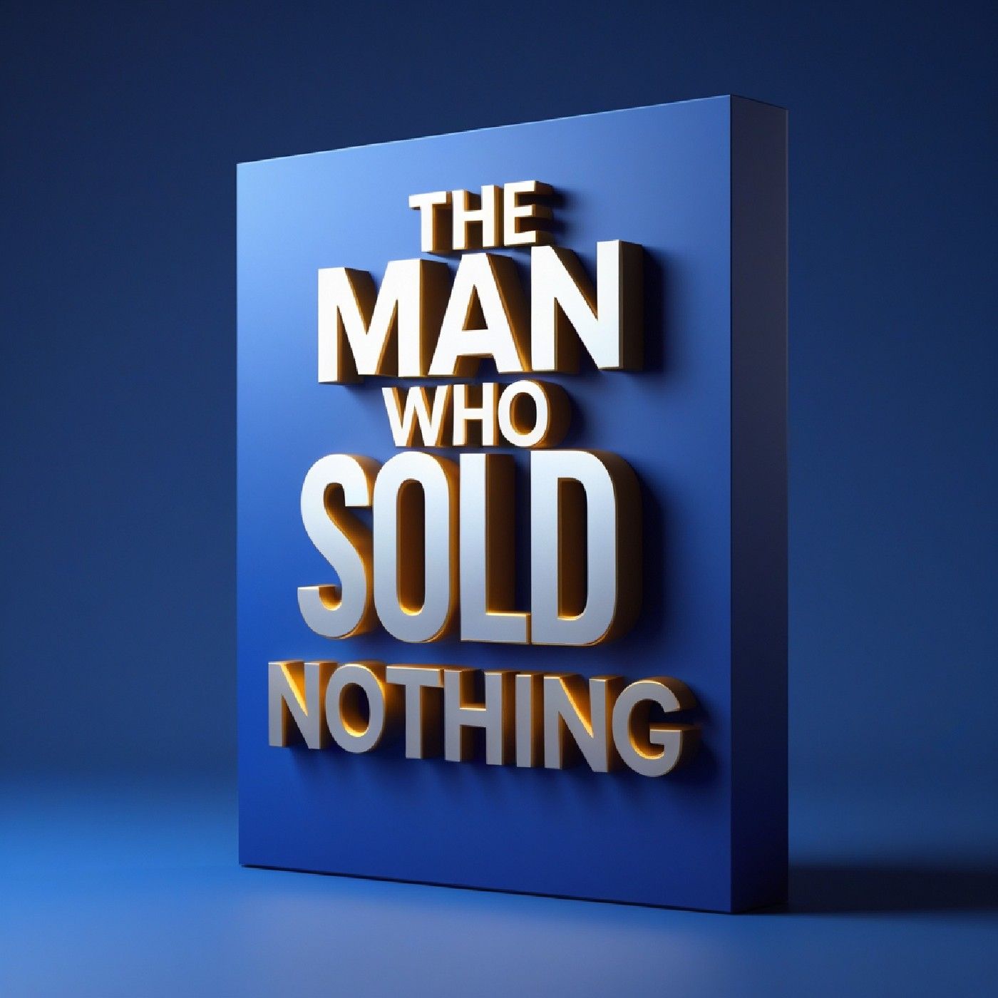 Nothing Sold. Millions Made