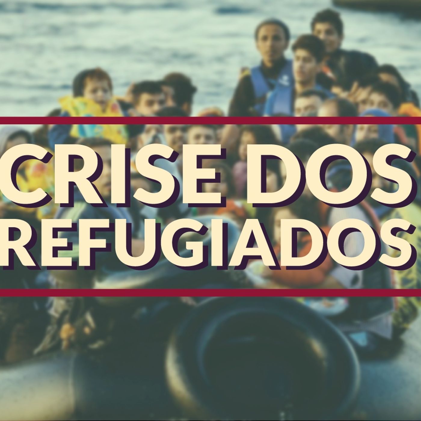 #030 - Crise dos Refugiados