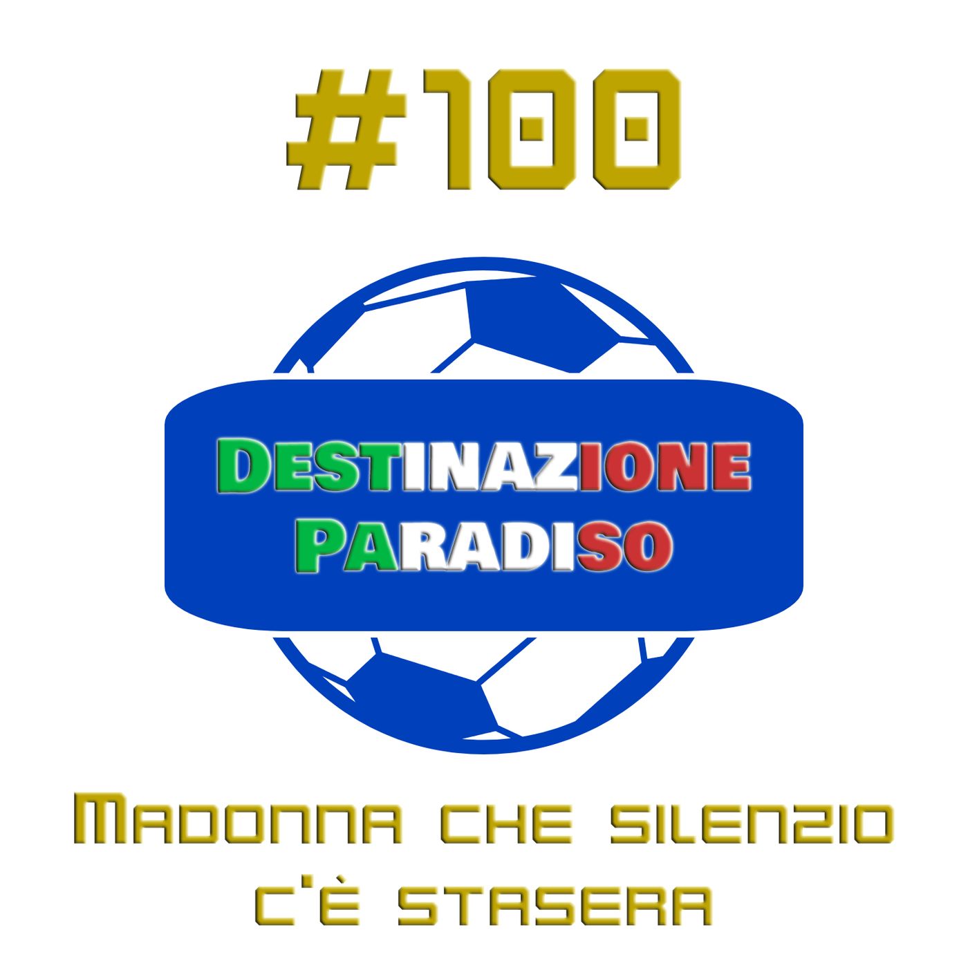 #100 - Madonna che silenzio c'è stasera episode artwork
