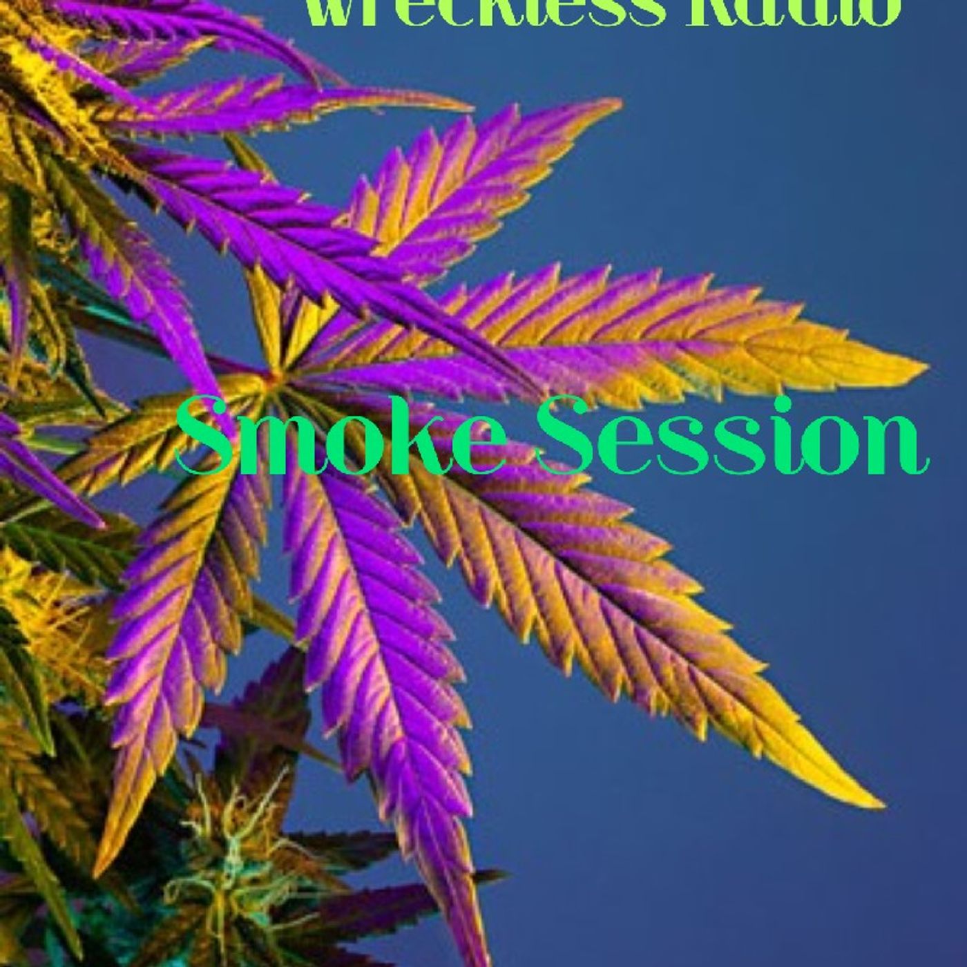 Smoke Session - Wreckless Radio