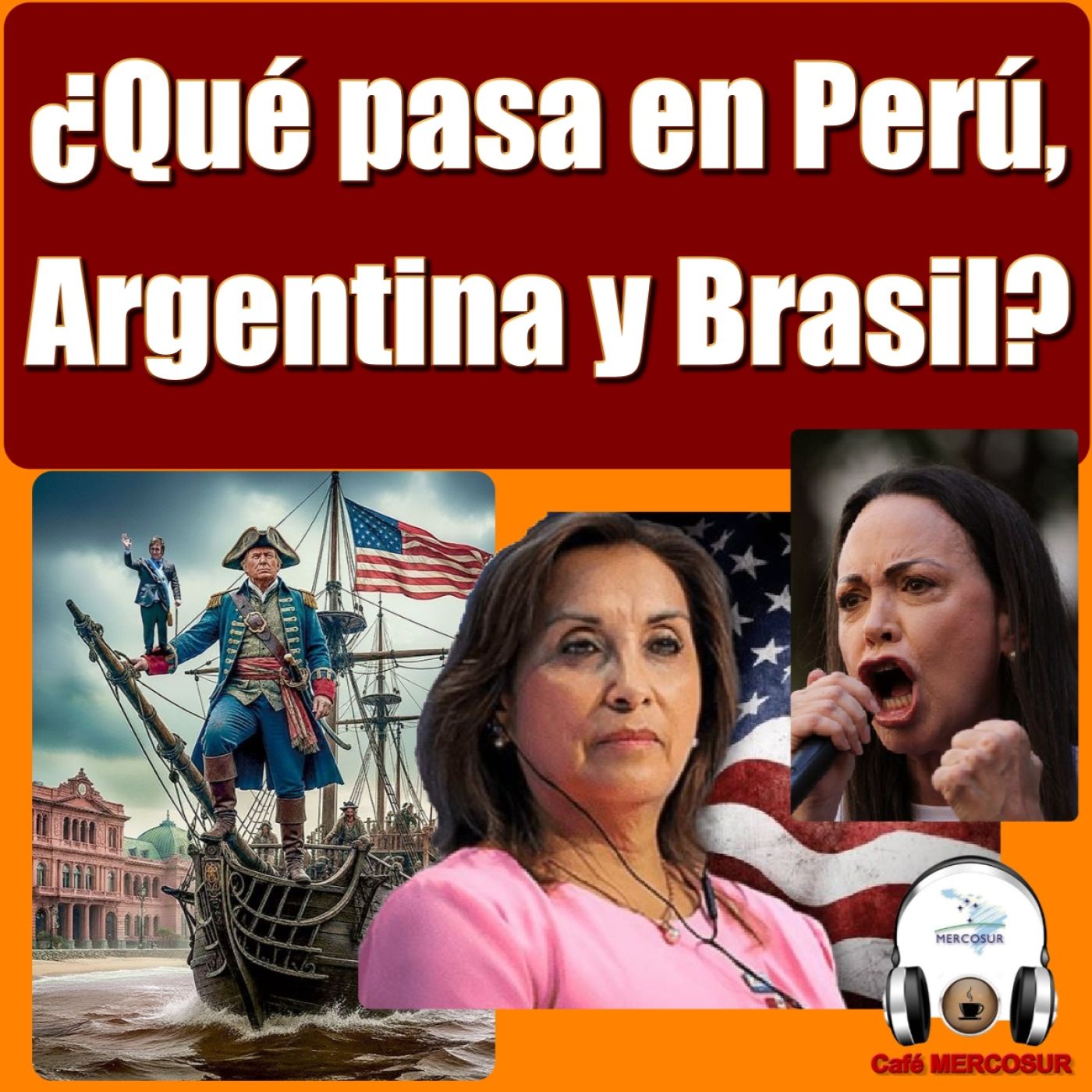 ¿Qué pasa en Perú, Argentina y Brasil? episode artwork