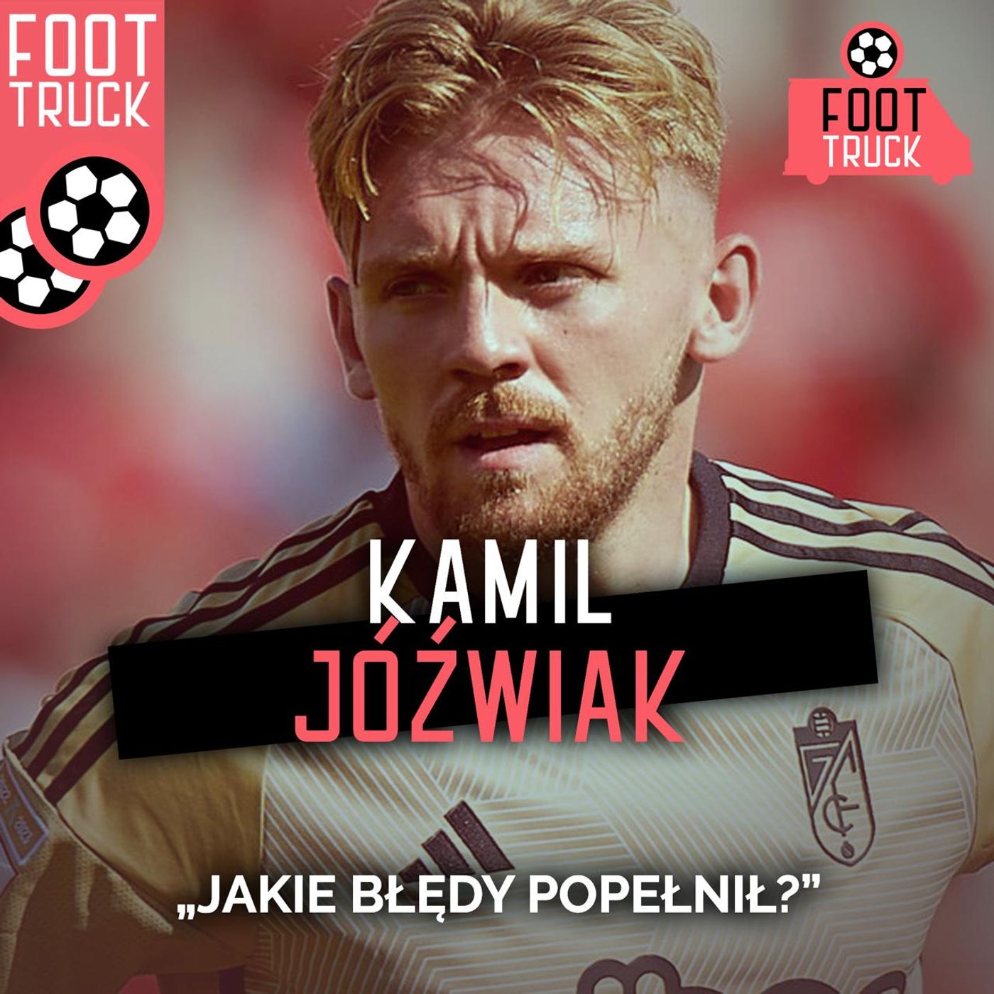 Kamil Jóźwiak - jakie błędy popełnił?