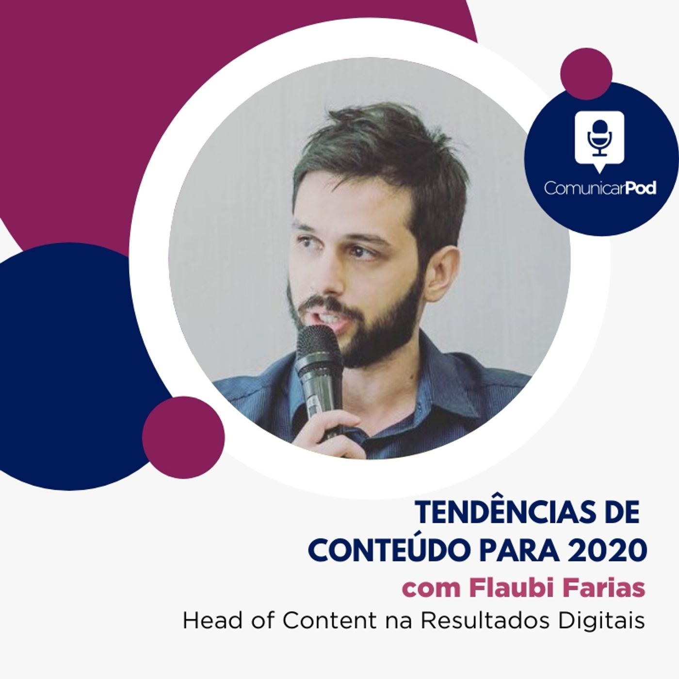 ComunicarPod #37 | Tendências de conteúdo para 2020 com Flaubi Farias