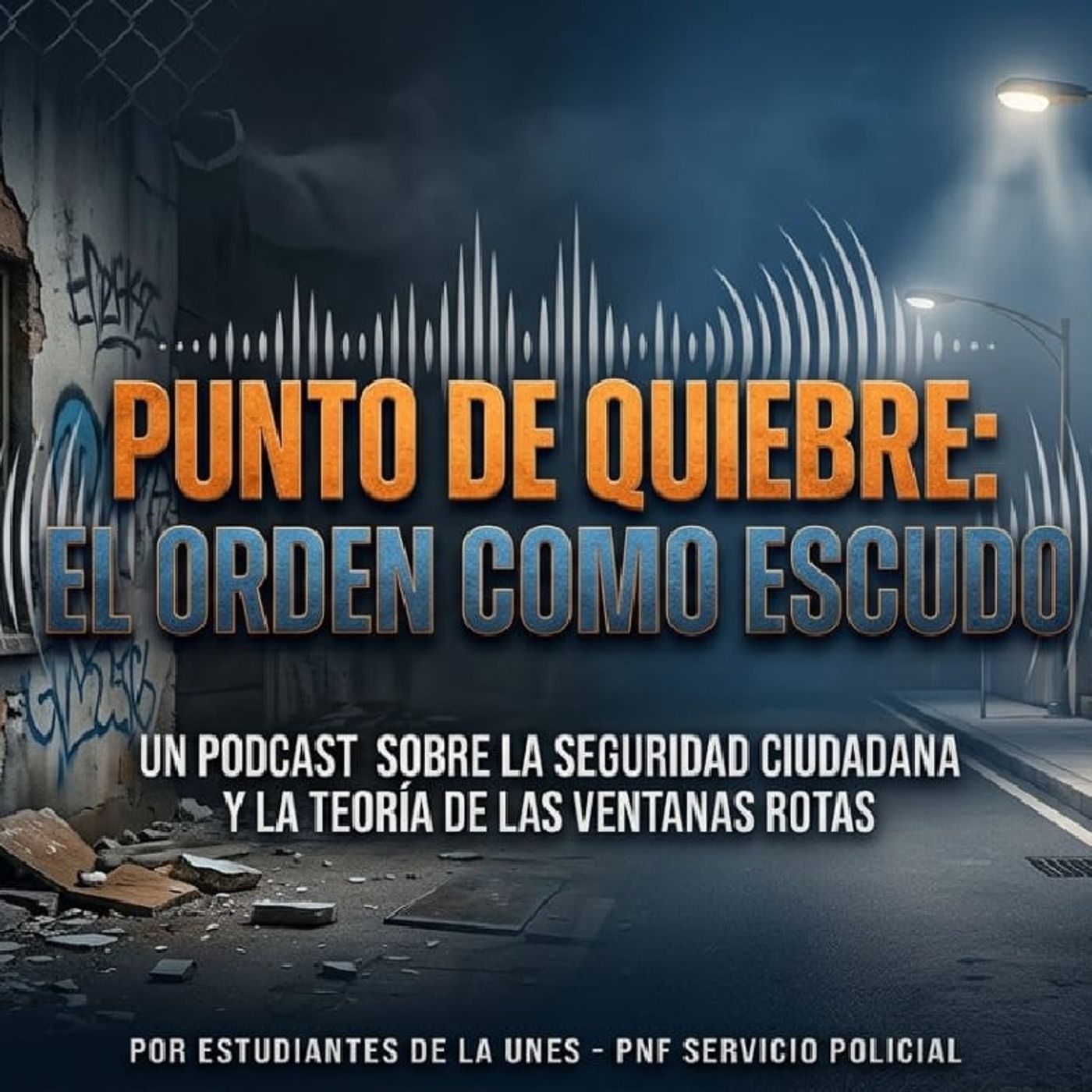 Punto De Quiebre: El Orden Como Escudo episode artwork