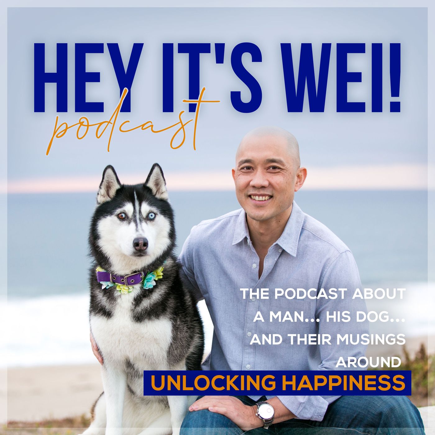 Hey It’s Wei! – Unlocking Happiness