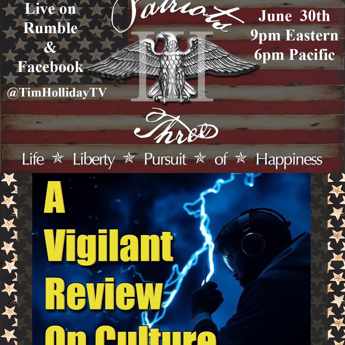 6-30-2026 Patriots III – A Vigilant Review On Culture episode artwork