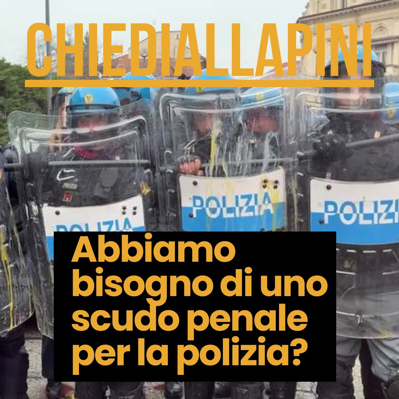 Abbiamo bisogno di uno scudo penale per la polizia?