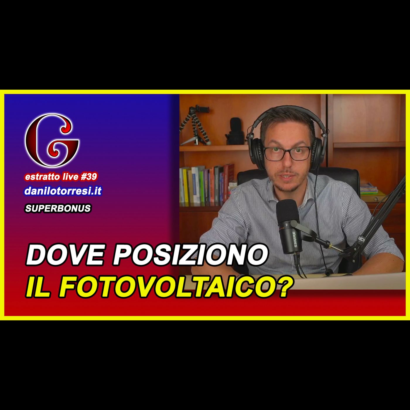 🟡 SUPERBONUS 110 posso posizionare il fotovoltaico su un altro edificio? - estratto live #38 episode artwork