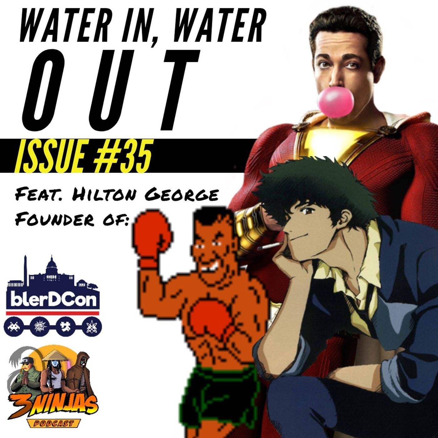 Issue #35: Water In, Water Out feat. Hilton George of BlerDCon episode artwork
