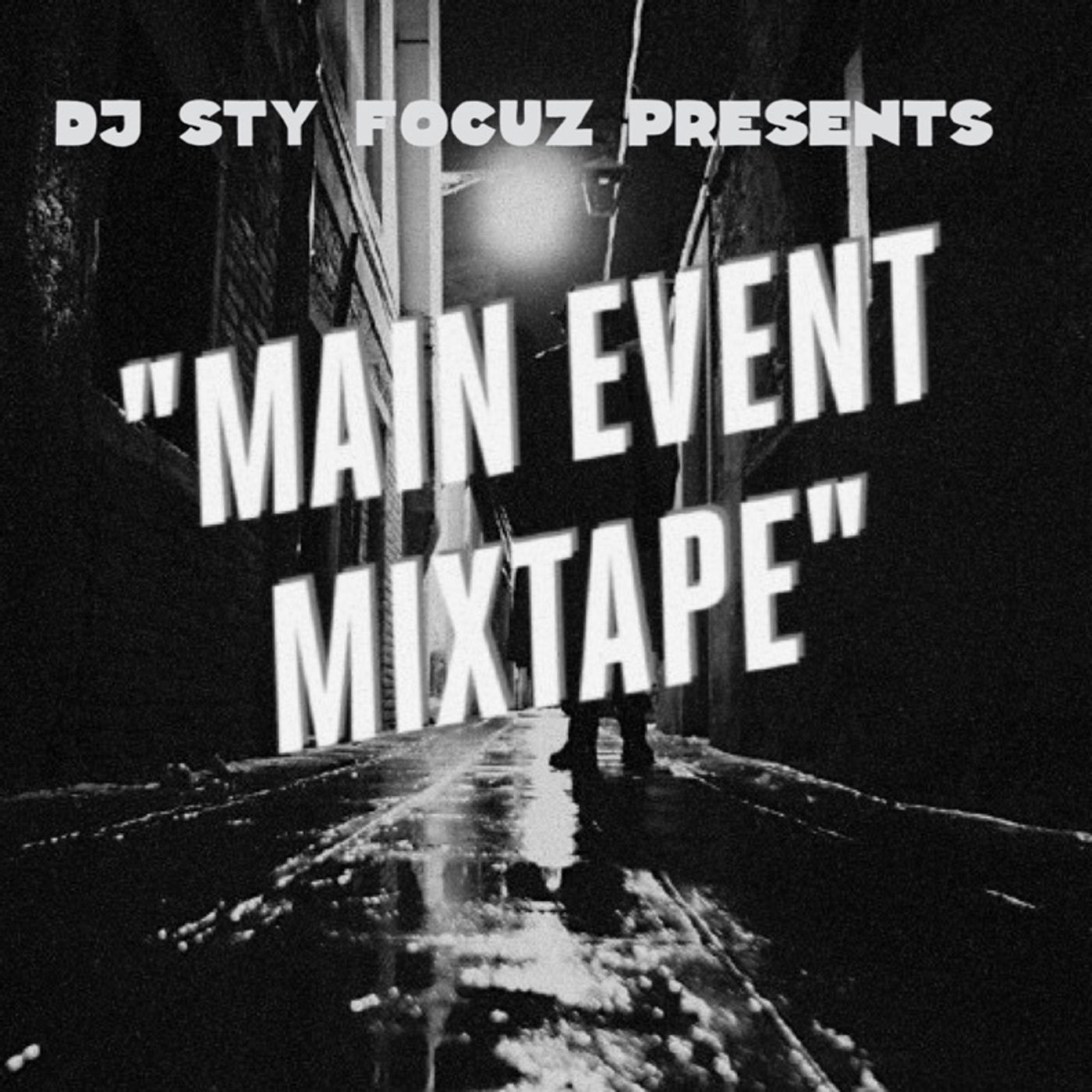 Episode 123 - The Main Event Mix Thanksgiving/Black Friday Mixtape