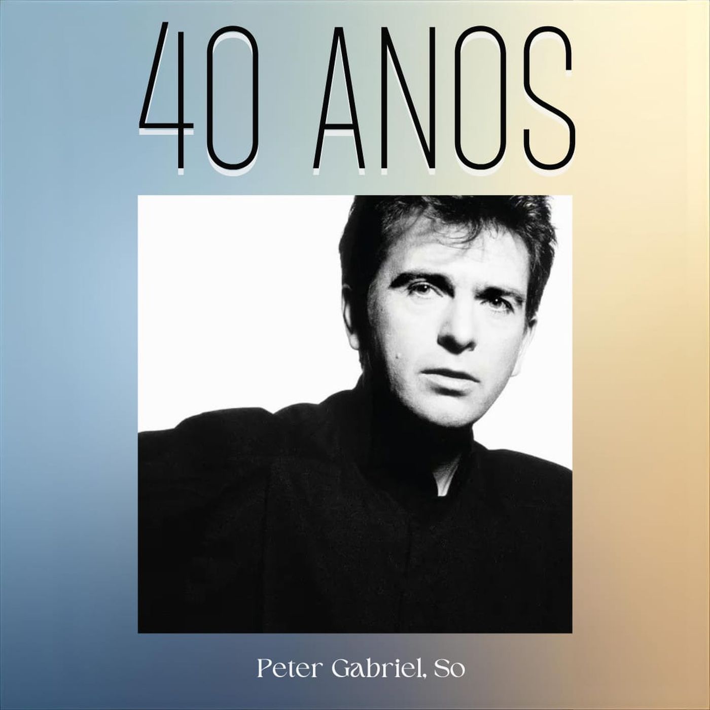 Episódio 310  - So, do Peter Gabriel, 40 anos episode artwork