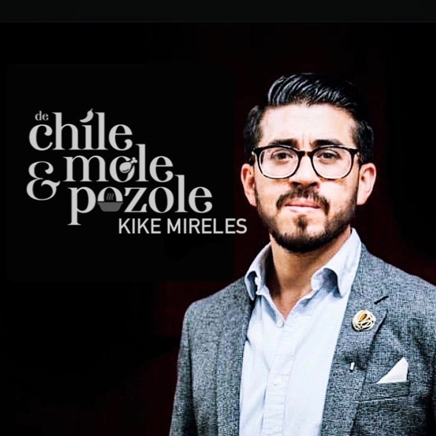 Kike Mireles 🌶️ De Chile, Mole y Pozole