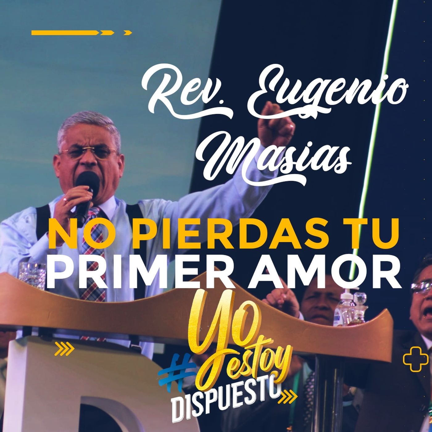 PREDICAS CORTAS MMM - NO PIERDAS TU PRIMER AMOR | REV. EUGENIO MASIAS  #Huánuco #YoEstoyDispuesto #EugenioMasias episode artwork