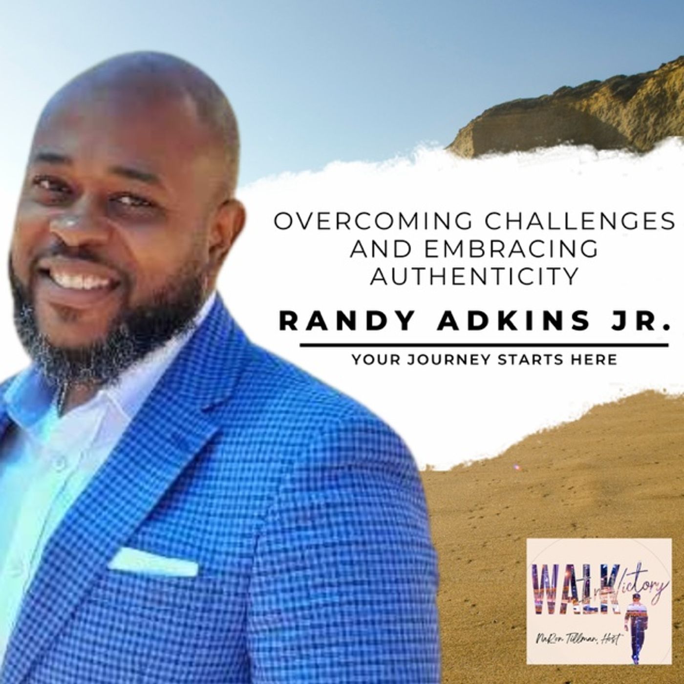 Overcoming Challenges and Embracing Authenticity with Randy Adkins Jr. | Walk in Victory Podcast