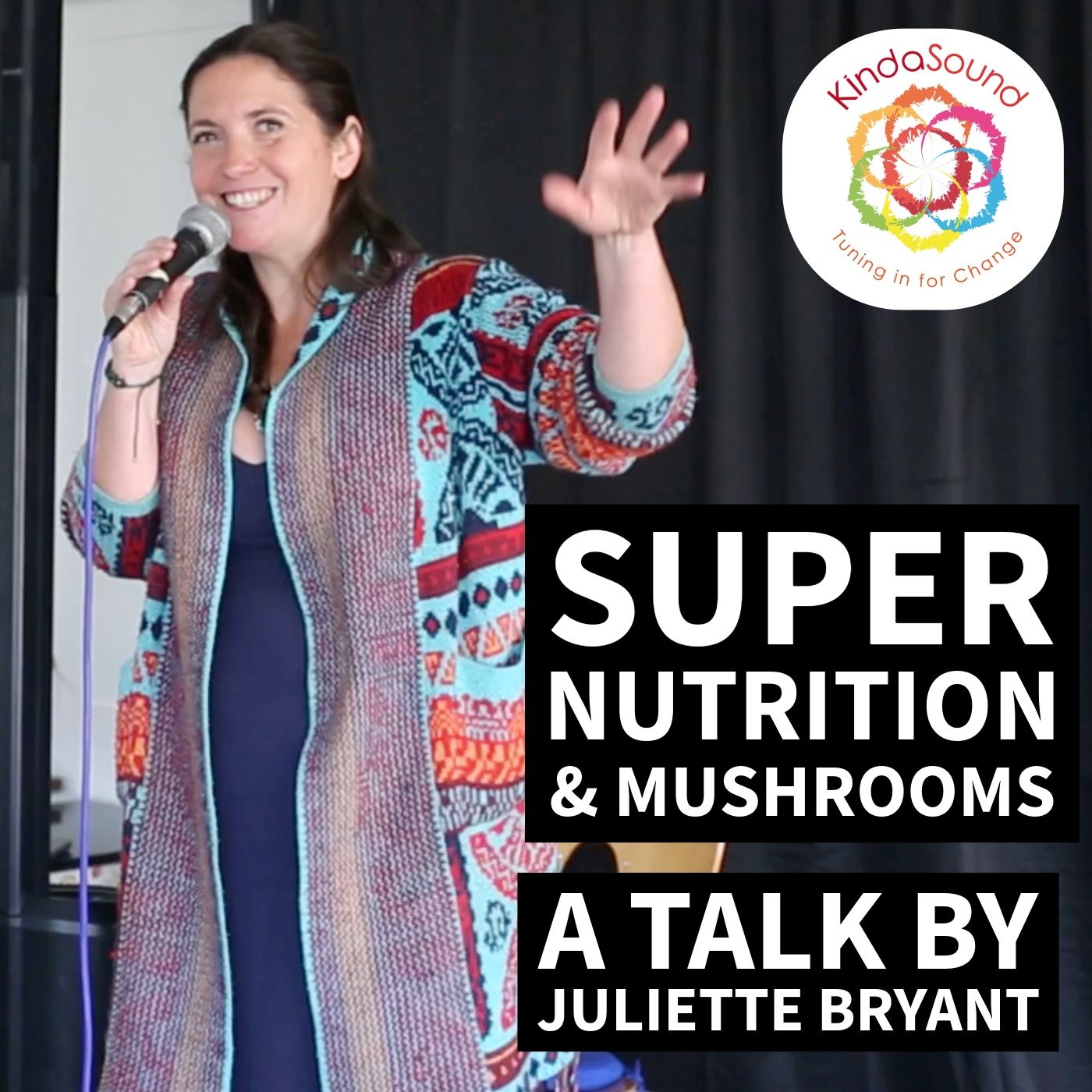 Super Health & Mushrooms with Juliette Bryant