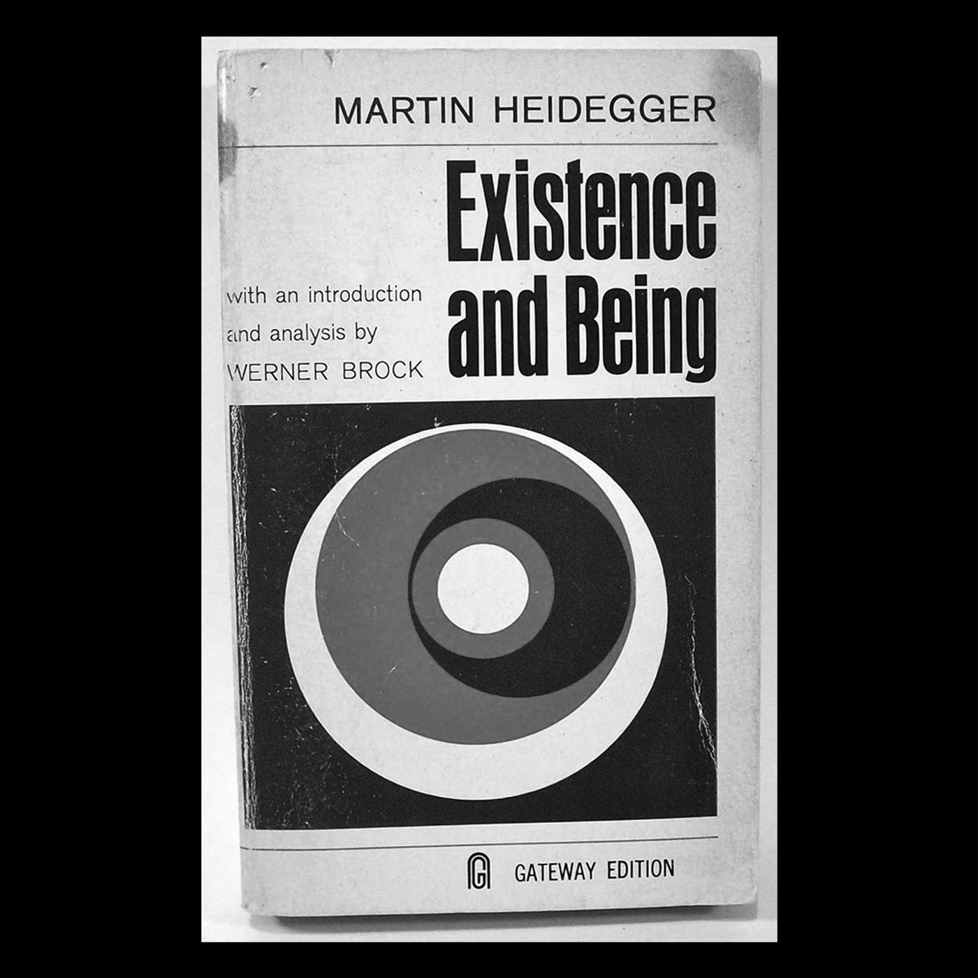 Review: Existence and Being (What is Metaphysics?) by Martin Heidegger and Werner Brock