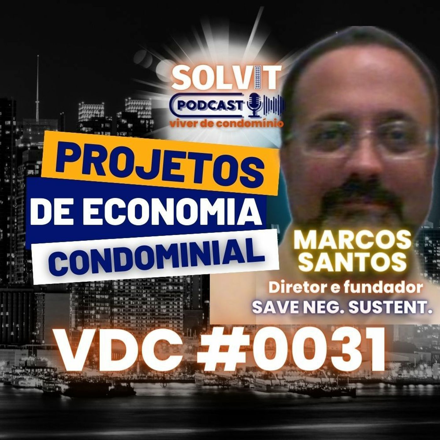 MARCOS ANDRÉ SANTOS - VIVER DE CONDOMÍNIO - SOLVITSC #0031 episode artwork