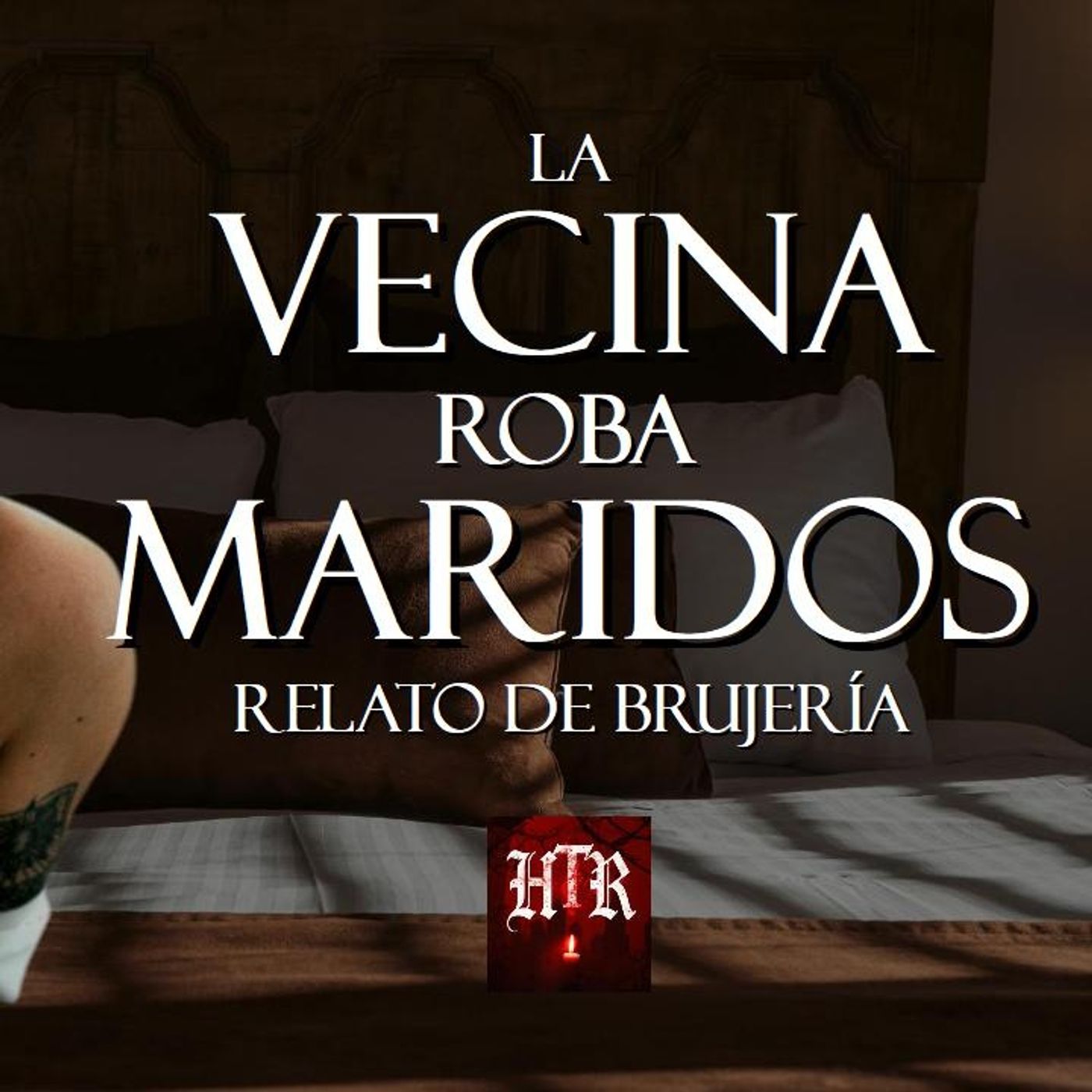 LA VECINA ROBAMARIDOS | RELATO DE BRUJERÍA | Historias de Terror Reales episode artwork
