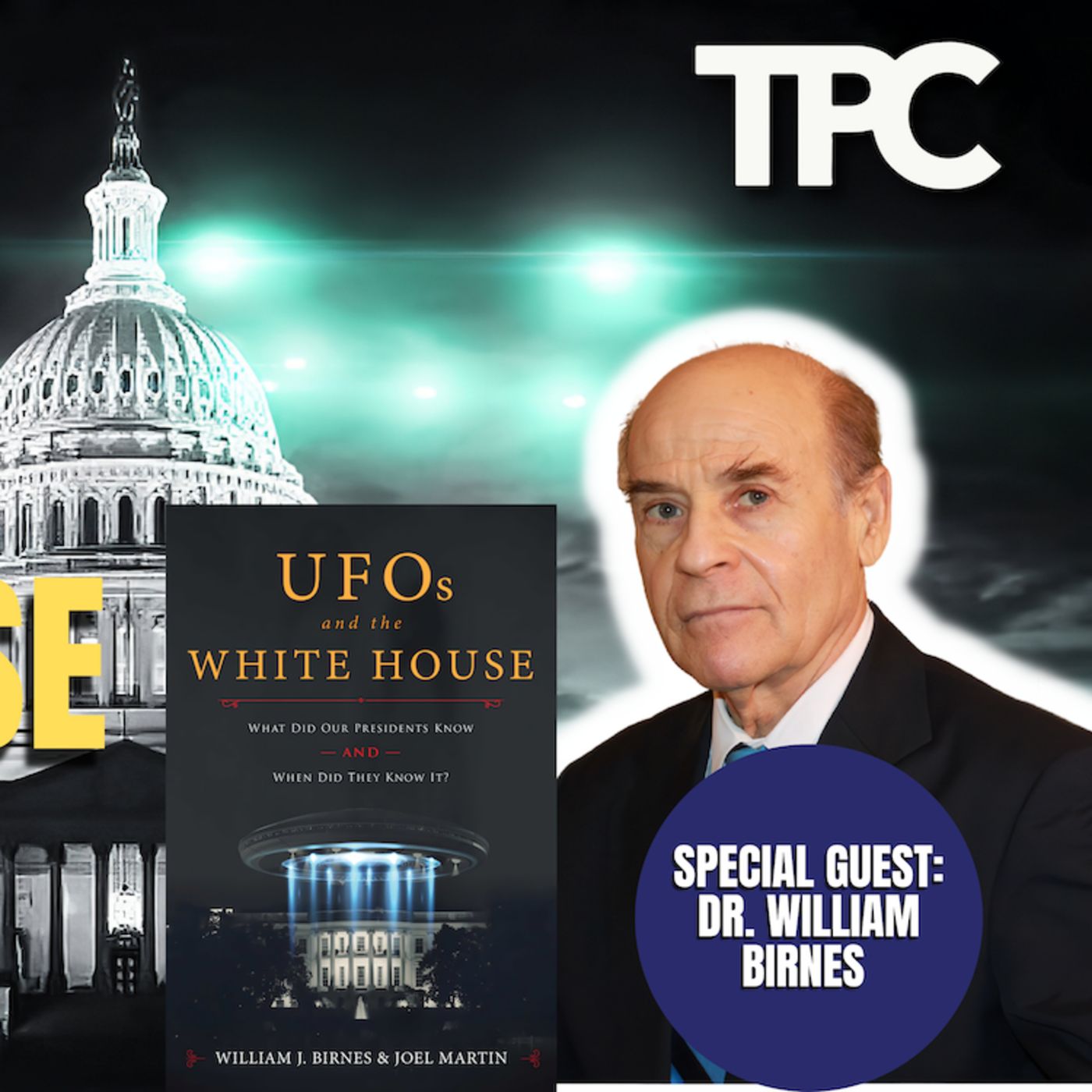 UFO’s & The White House | Dr. William Barnes (TPC #1,157)