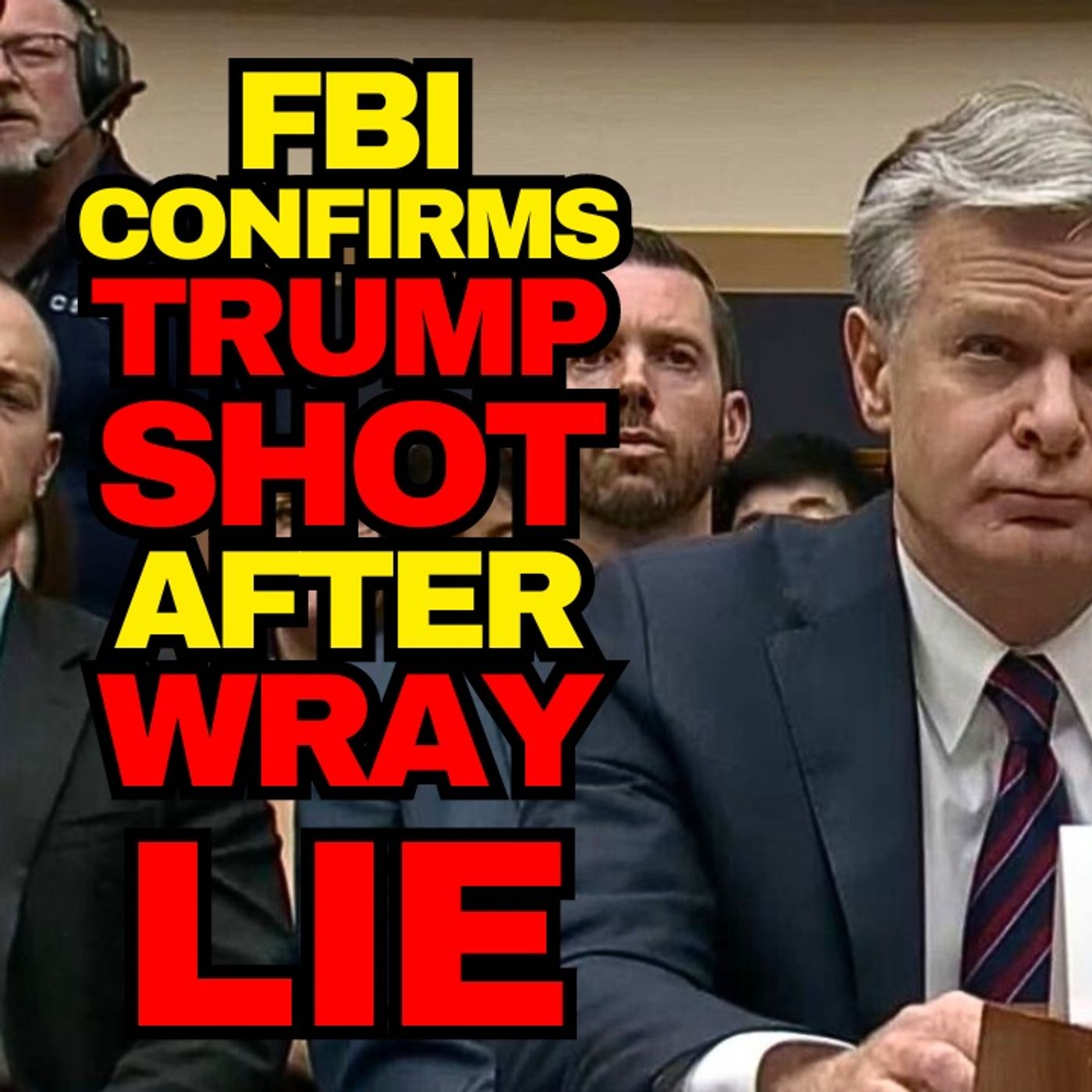 FBI Confirms Trump Hit By Bullet After Wray Lie