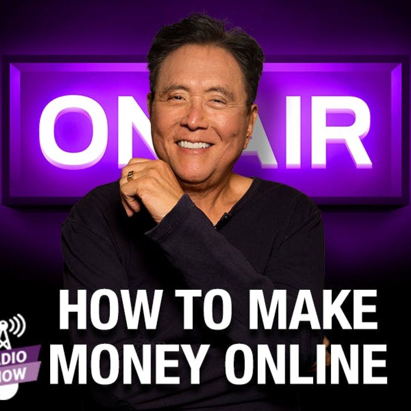 Rich Dad Radio Show: In-Your-Face Advice on Investing, Personal Finance, & Starting a Business