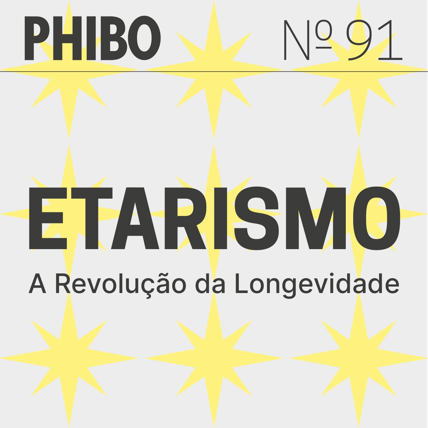 #91 - Etarismo (A Revolução da Longevidade)