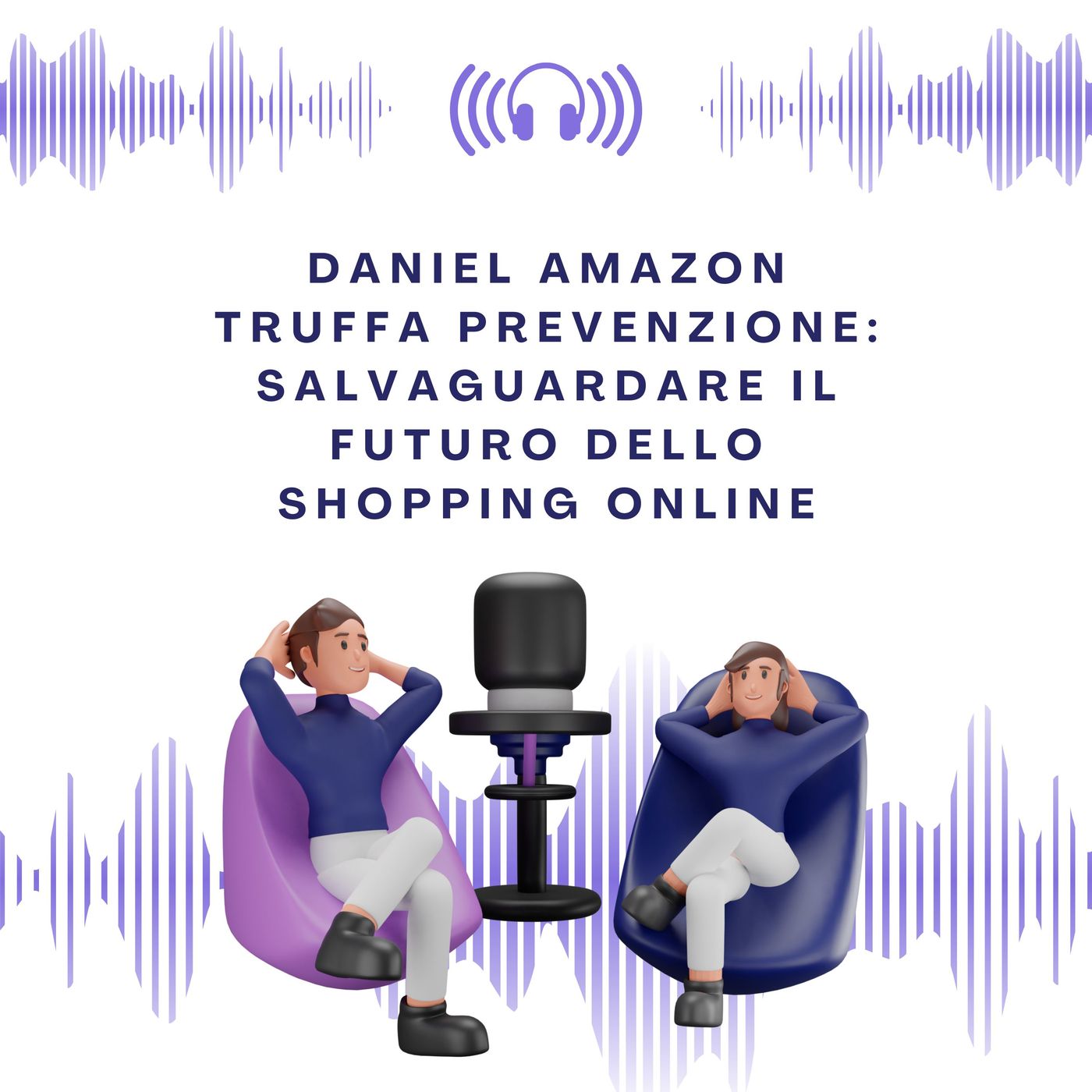 Daniel Amazon Scam Prevention Safeguarding the Future of Online Shopping episode artwork