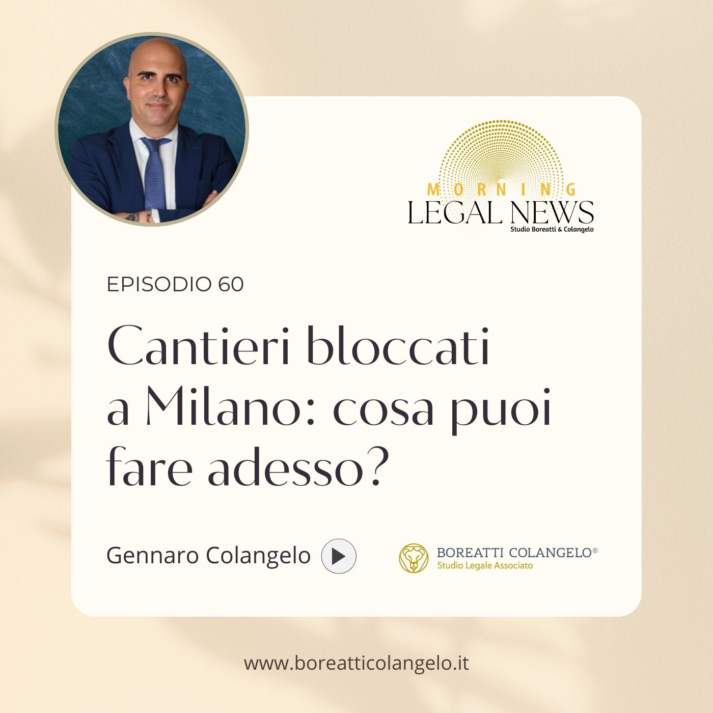 #60 - Cantieri bloccati a Milano: cosa puoi fare adesso? | Boreatti&Colangelo episode artwork