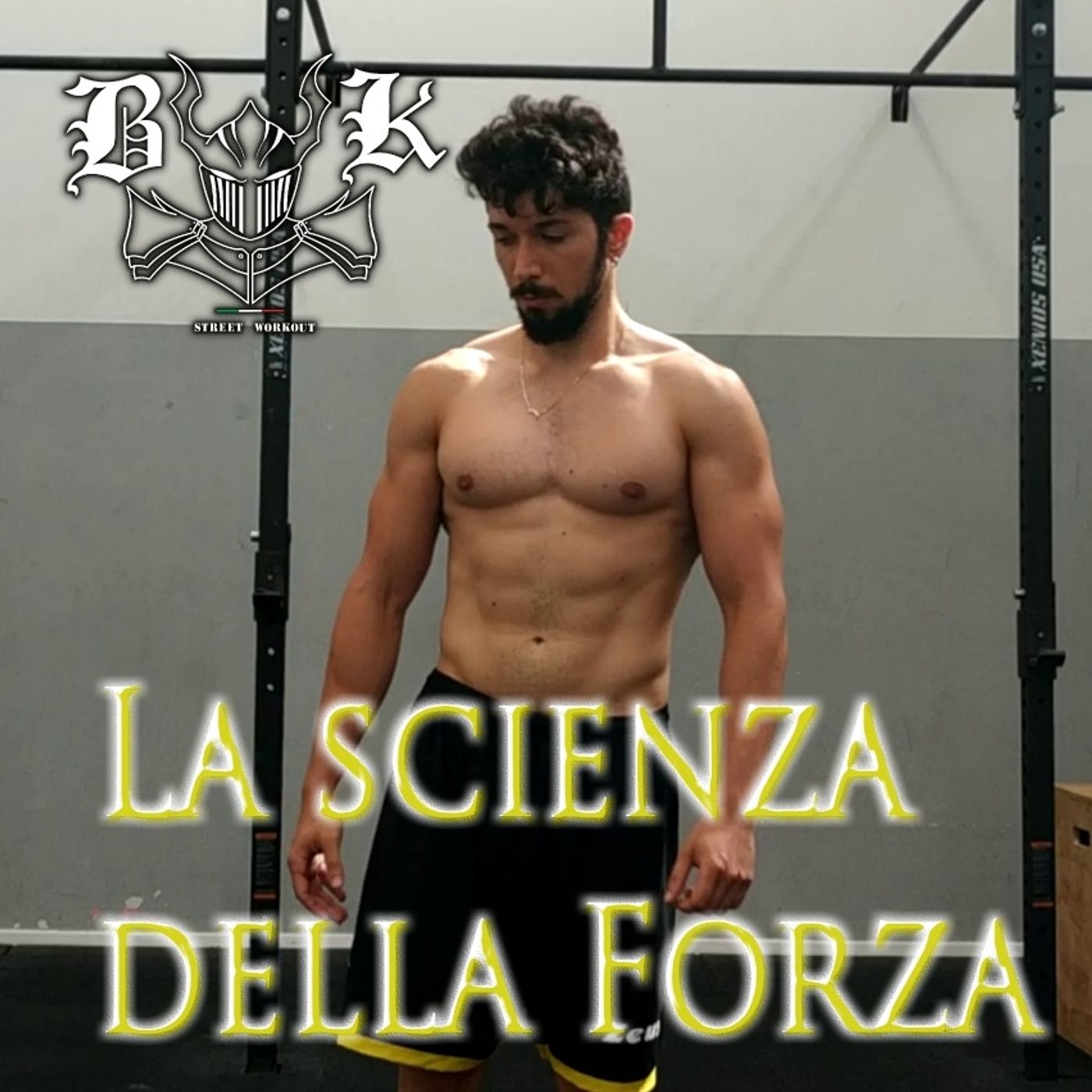 BK Street Workout - Il mondo della forza tra calisthenics e pesistica