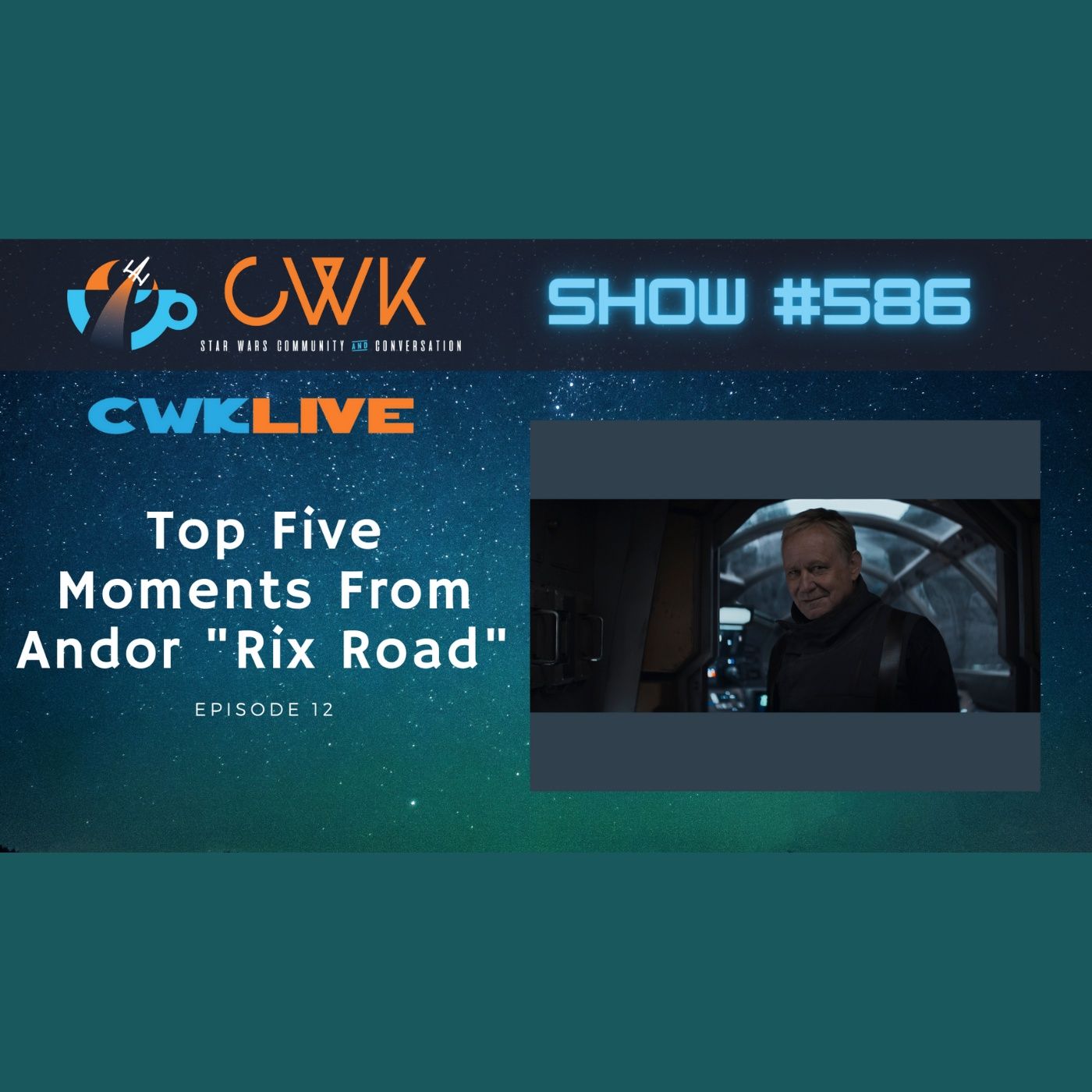 CWK Show #586 LIVE: Top Five Moments From Andor ”Rix Road”