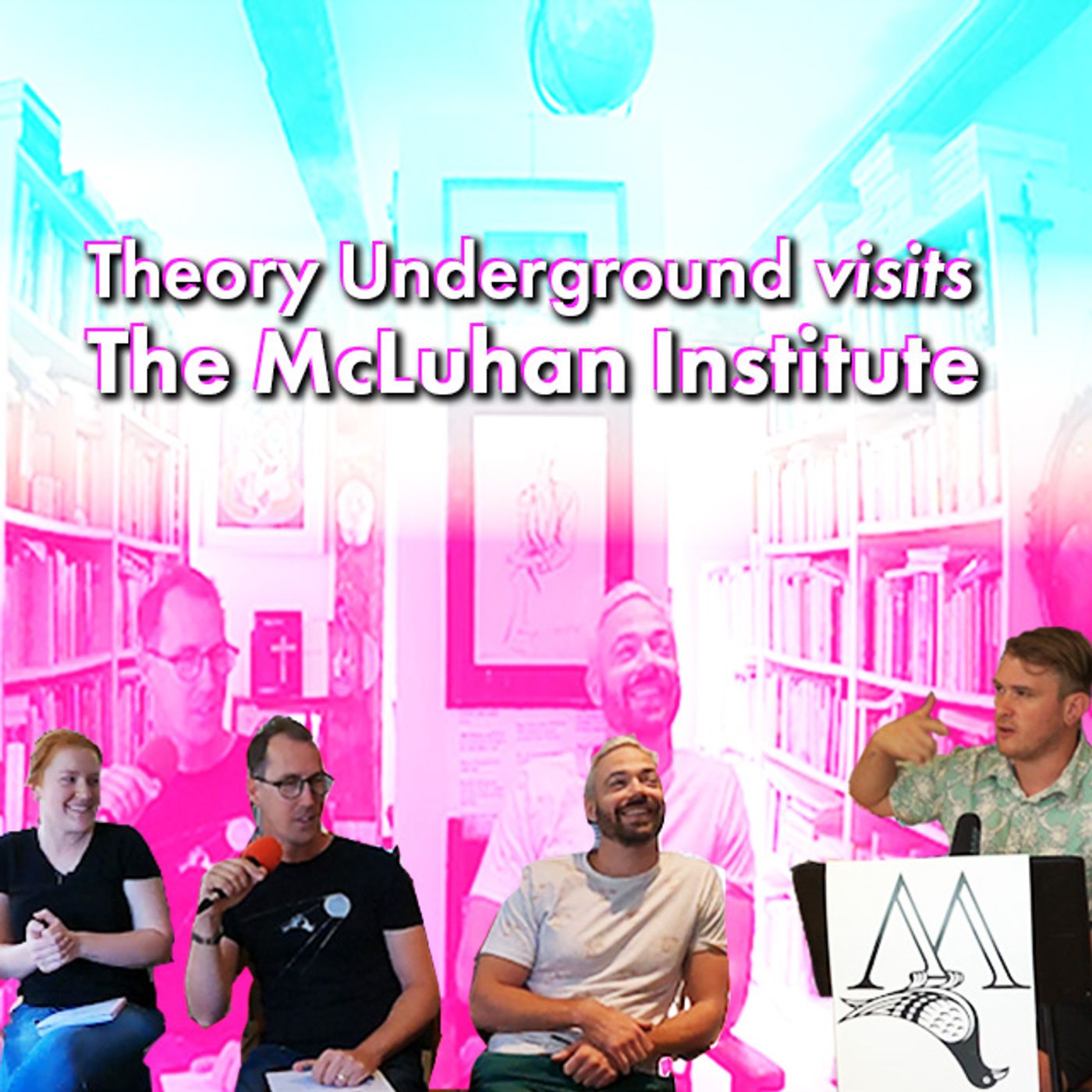 Theory Underground At The Mcluhan Institute With Andrew Mcluhan On Critical Media Theory 7442