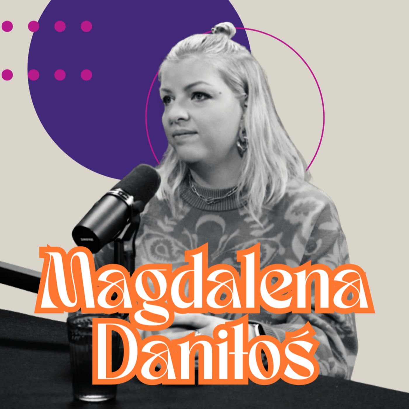 Bój się i rób! Z Magdaleną Daniłoś o odwadze, ADHD i zaufaniu do siebie episode artwork