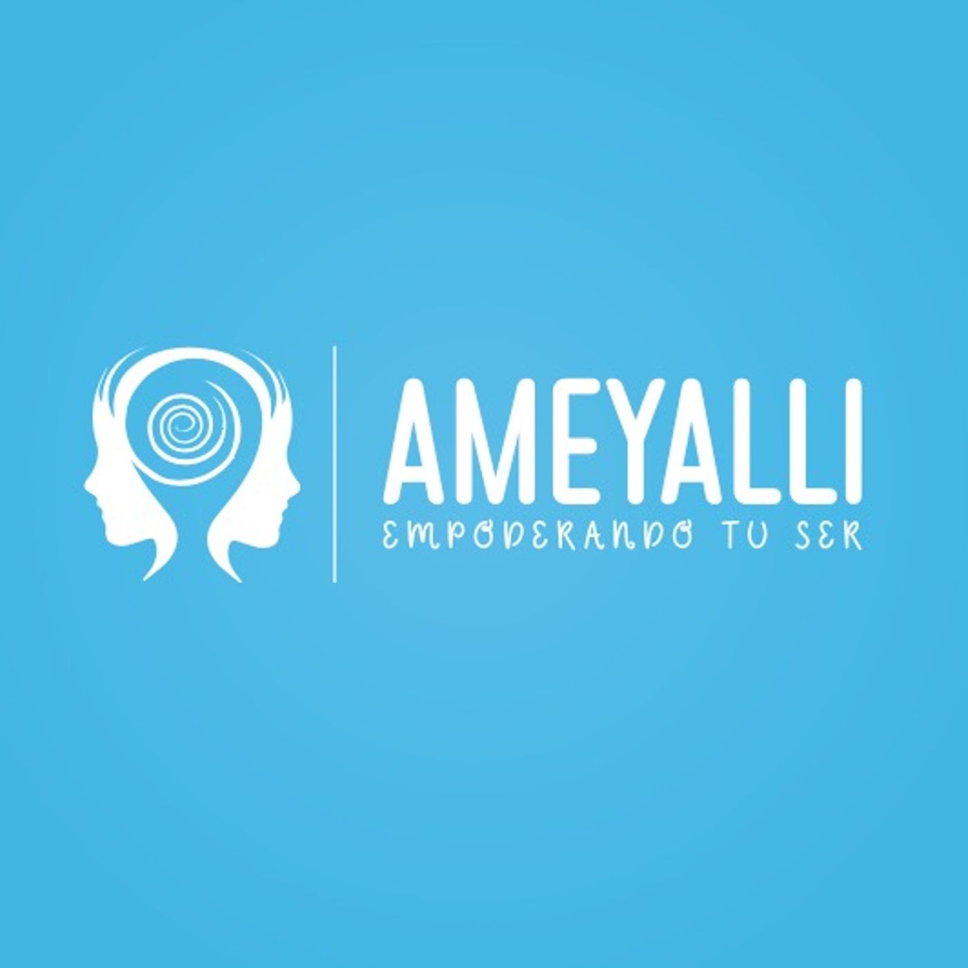 Ameyalli - Empoderando tu Ser