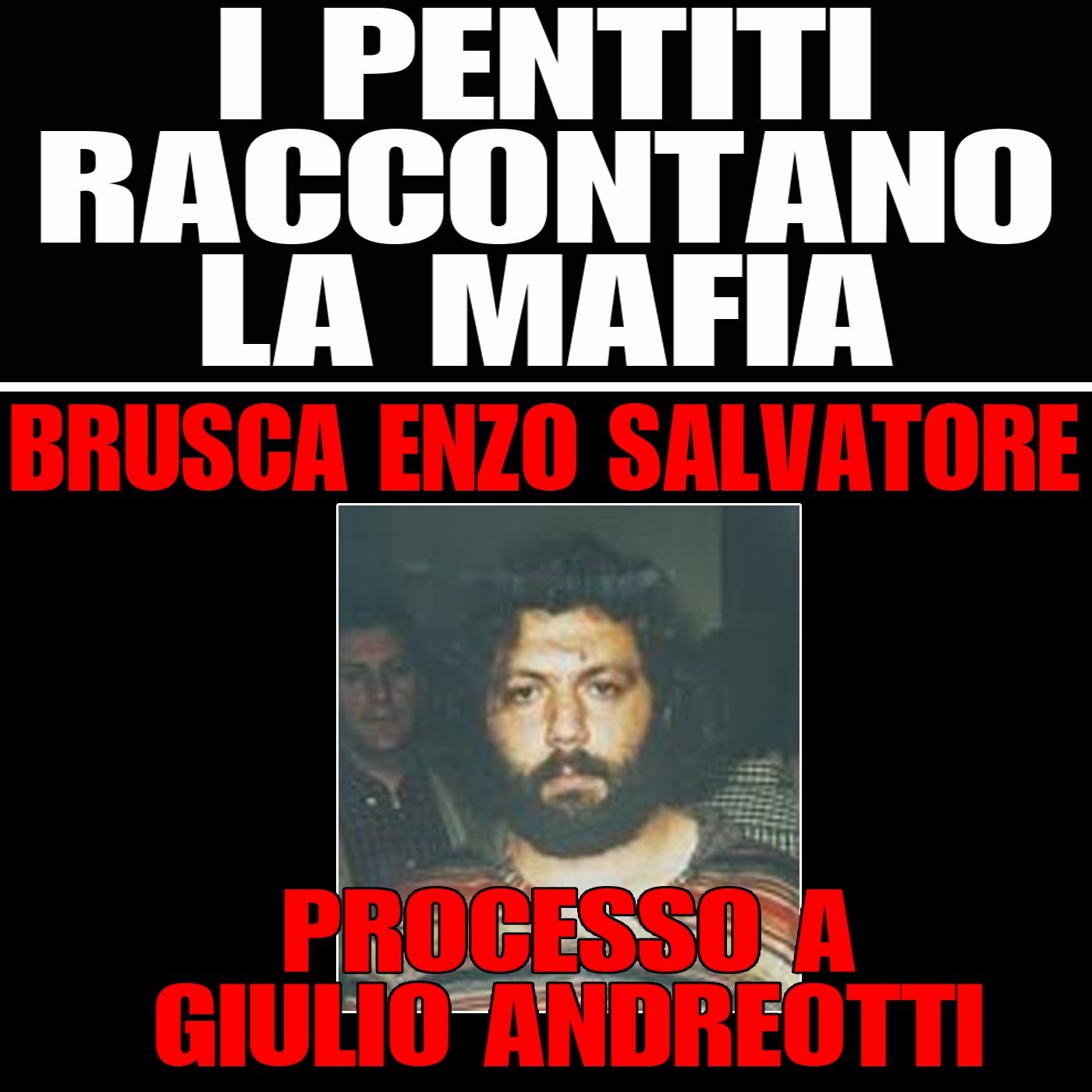 76) Brusca Enzo Salvatore 1° parte processo a Giulio Andreotti - Roma lunedì 28 luglio 1997 episode artwork