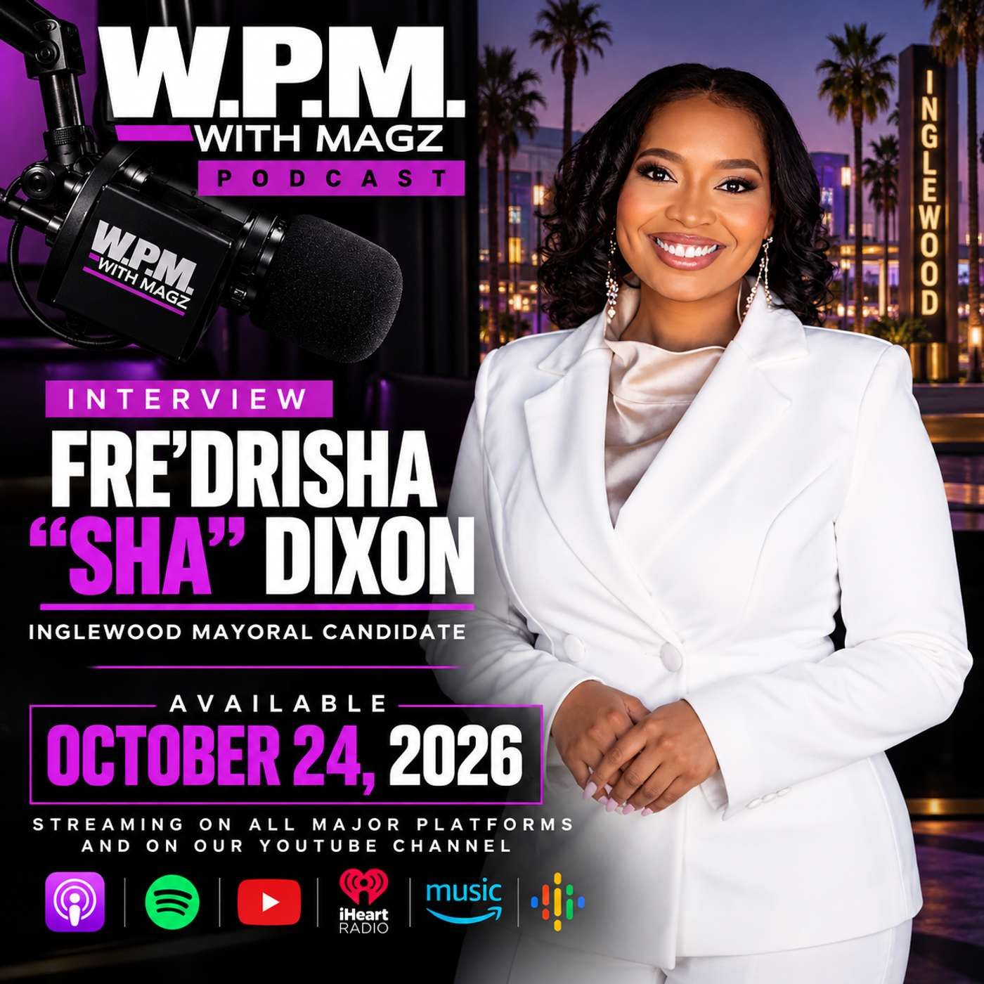 🎙️ W.P.M. WITH MAGZ | EXCLUSIVE INTERVIEW WITH FRE’DRISHA “SHA” DIXON episode artwork
