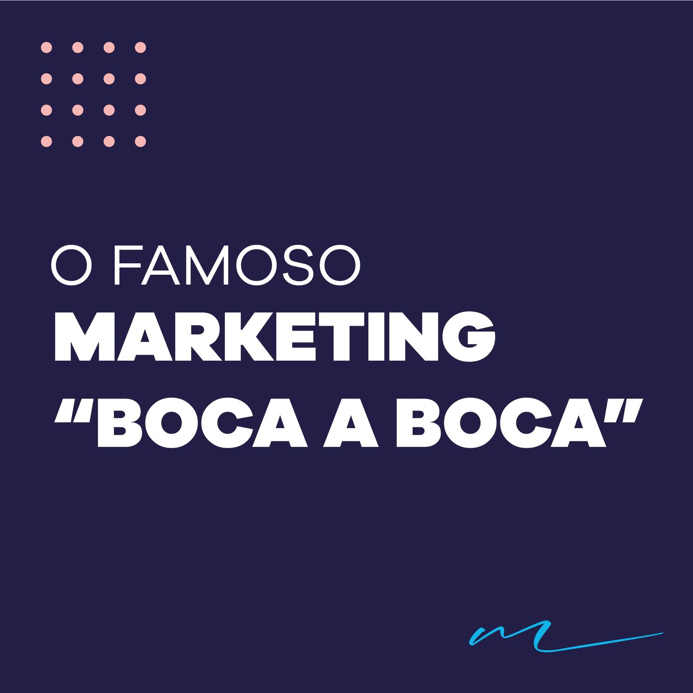 Marketing "boca a boca" é o melhor mesmo?