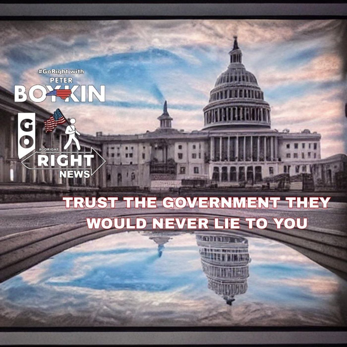Go Right with Peter Boykin GoRightNews.com