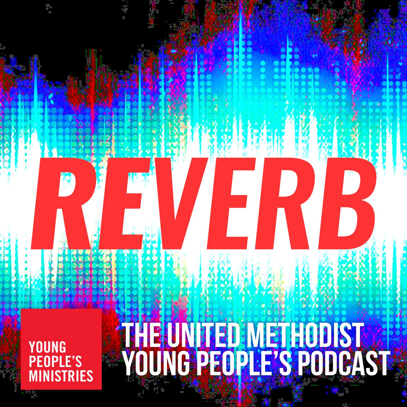 Reverb: UMC Young People’s Podcast