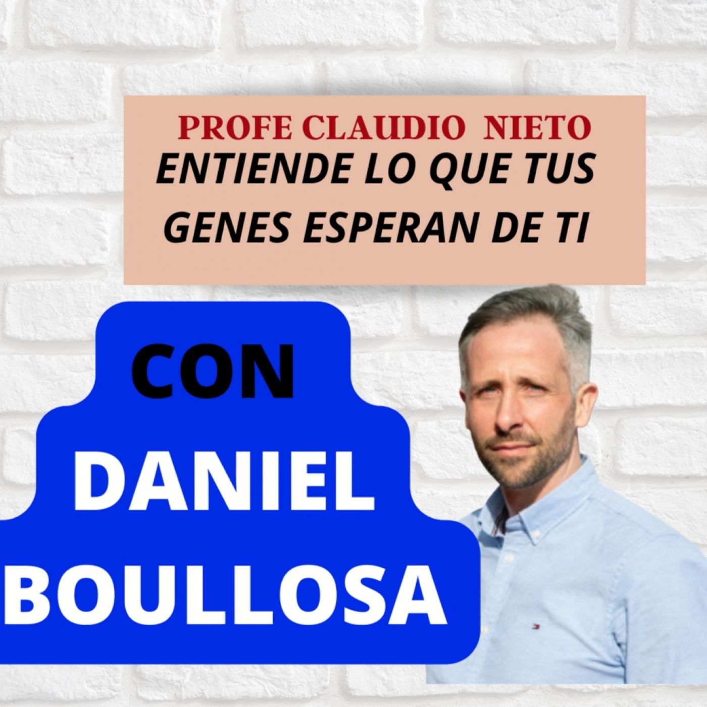 115. DANIEL BOULLOSA: Tus GENES y la Clave para una Salud Óptima