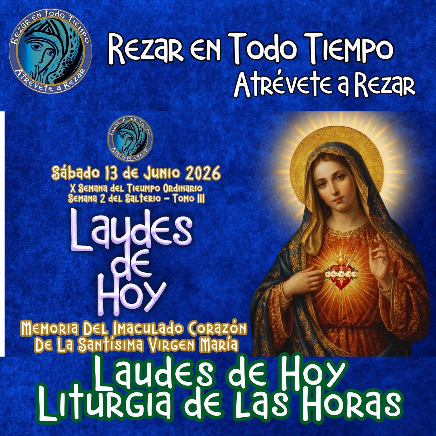 LAUDES DE HOY SÁBADO 13 DE JUNIO 2026. MEMORIA DEL INMACULADO CORAZÓN DE LA SANTÍSIMA VIRGEN MARÍA. episode artwork