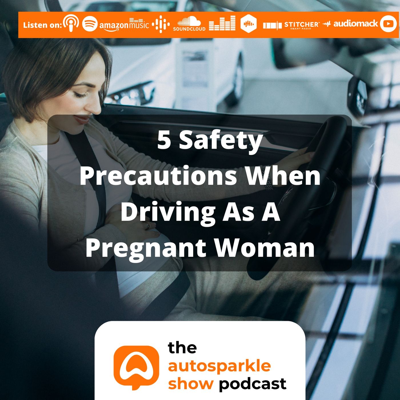 [TAS018] 5 Safety Precautions When Driving As A Pregnant Woman