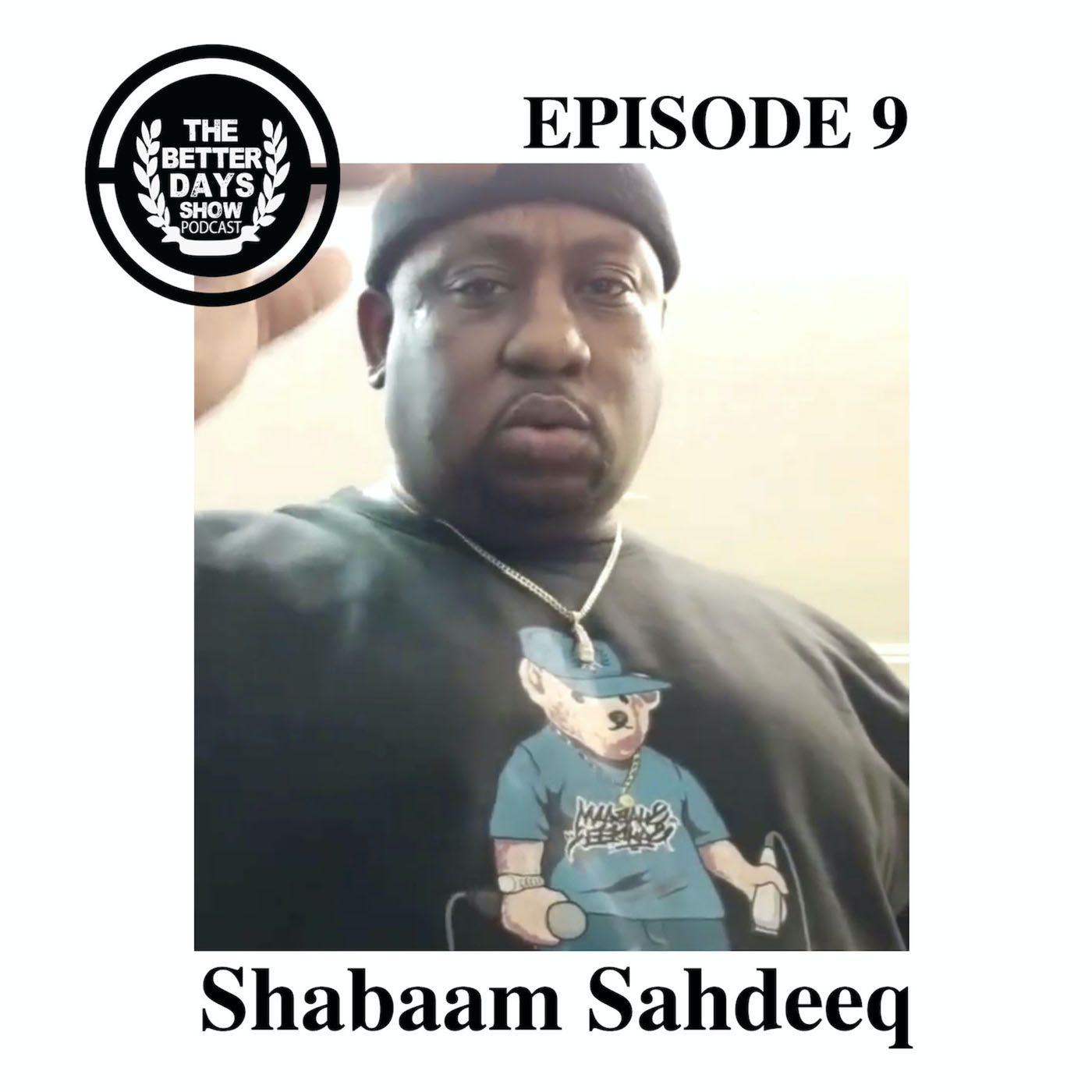Episode 9. Shabaam Sahdeeq talks Nick Wiz, new music, painting, Rawkus +more episode artwork
