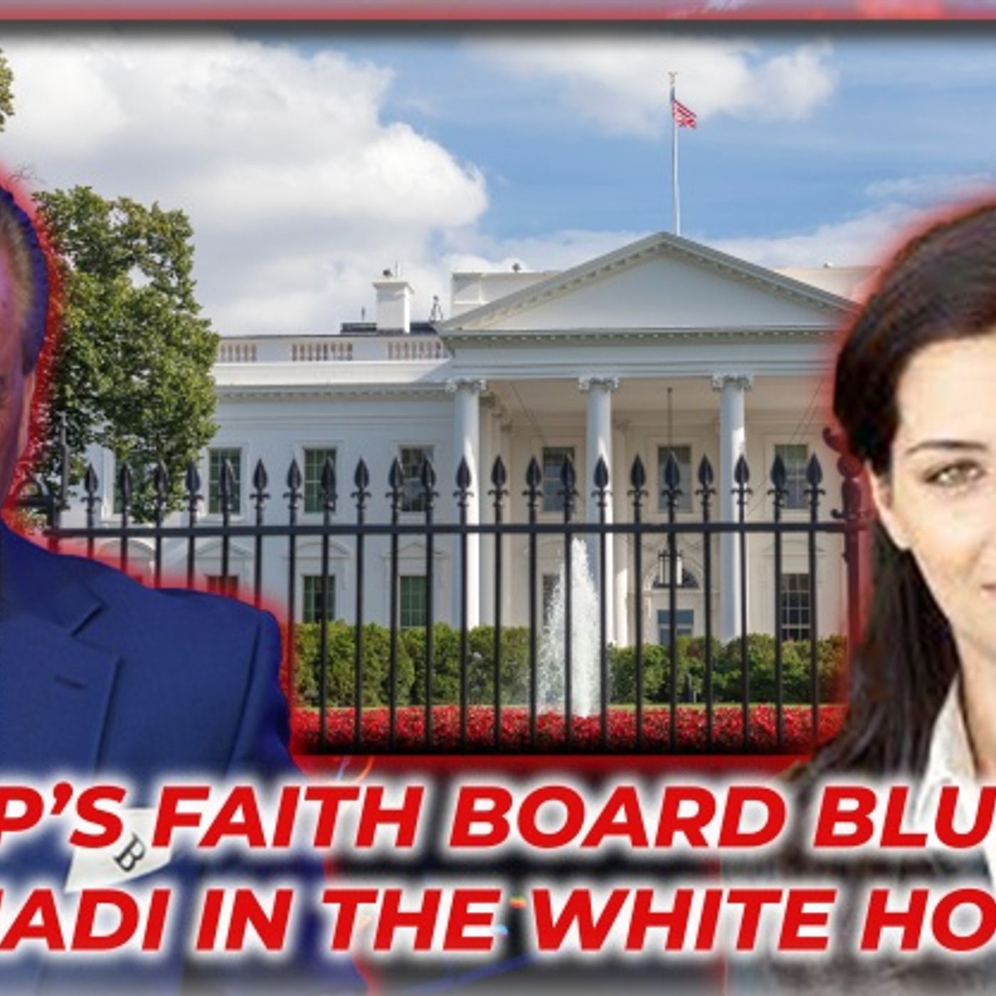 Trump’s Faith Board Blunder: A Jihadi in the White House?