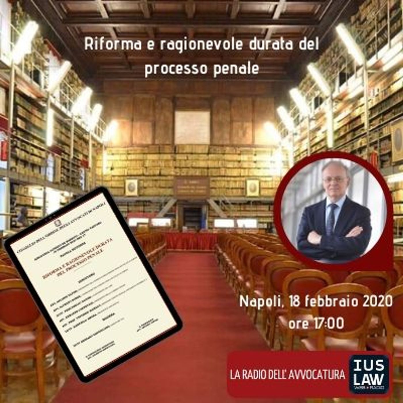 RIFORMA E RAGIONEVOLE DURATA DEL PROCESSO PENALE – NAPOLI, 18 FEBBRAIO 2020 – #IVOSTRIEVENTI