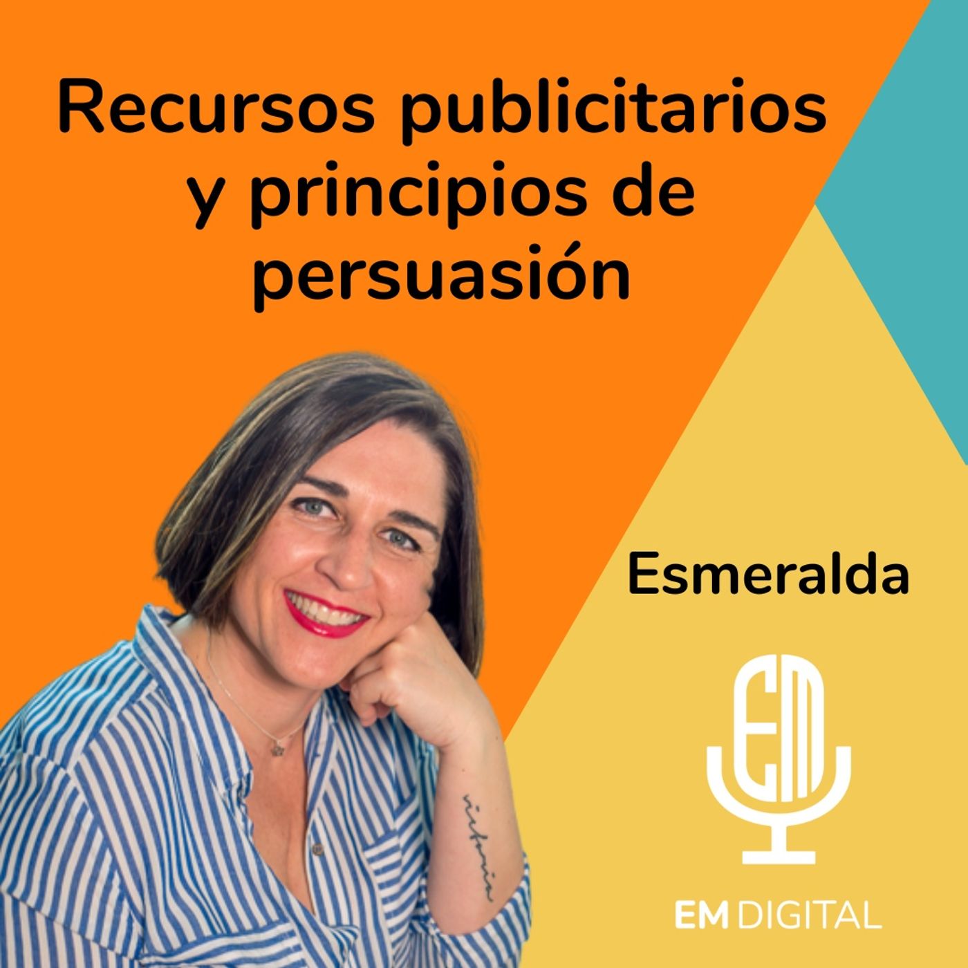 Recursos publicitarios y principios de persuasión. Esmeralda