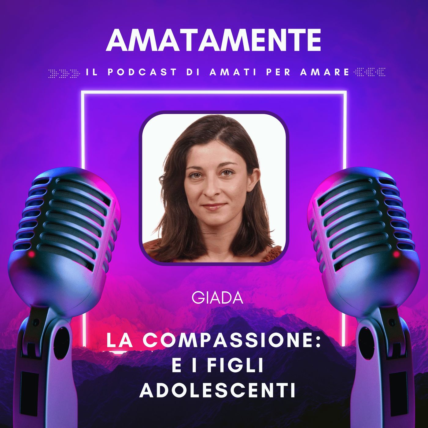 AmataMente il podcast di Amati per Amare