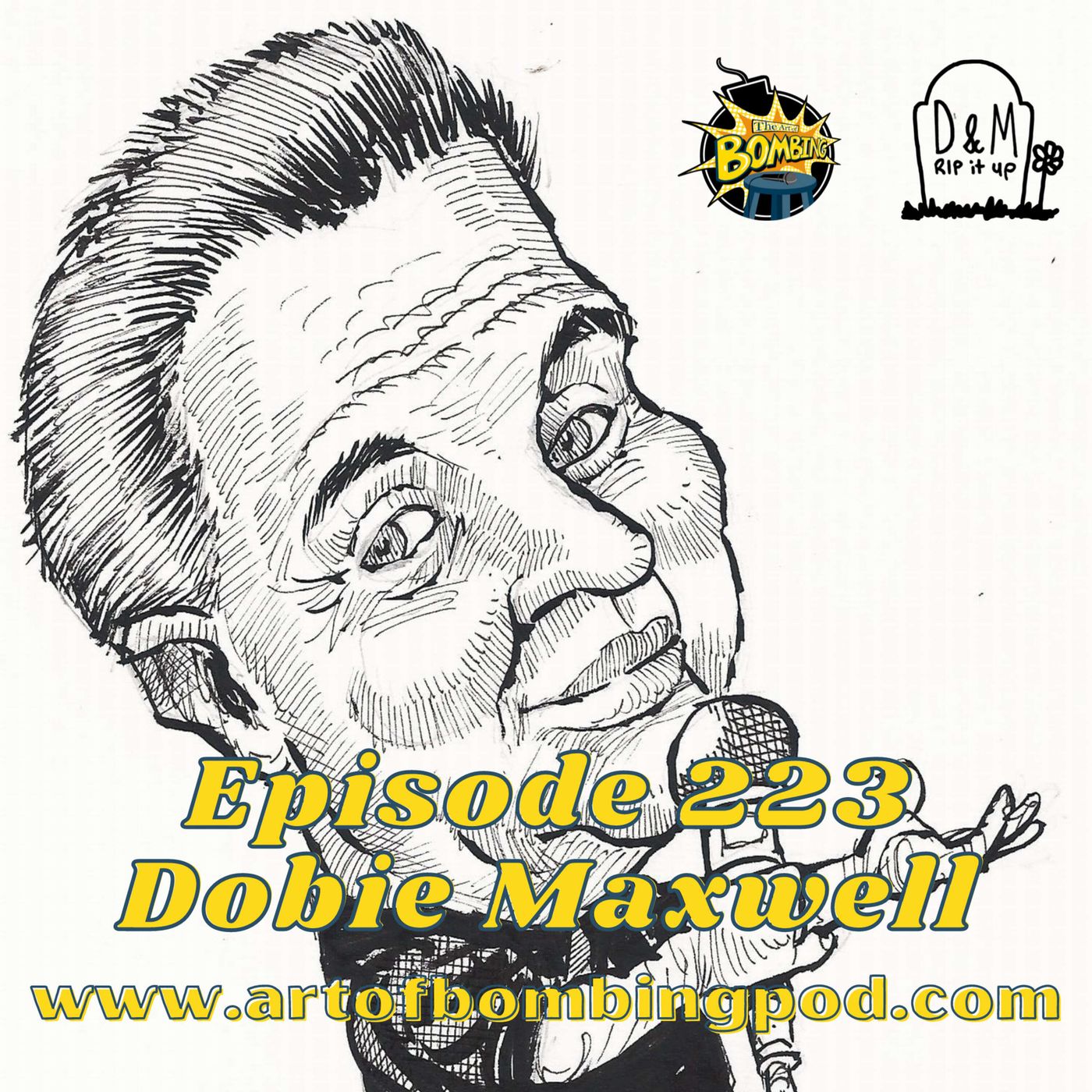 Episode 223: Dobie Maxwell (The Late Late Show, Bob & Tom)