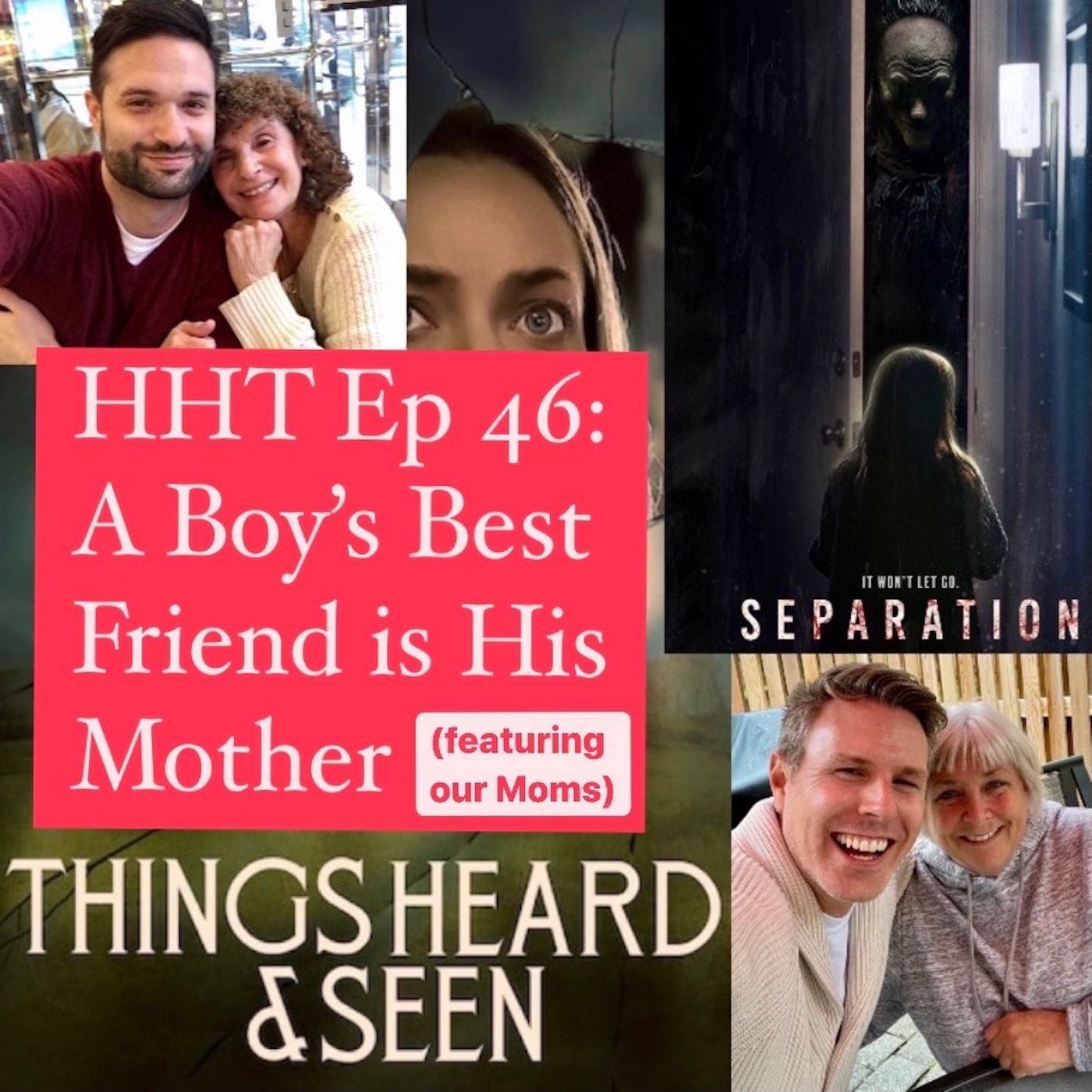 Ep 46: A Boy's Best Friend is His Mother (featuring our Moms) Image